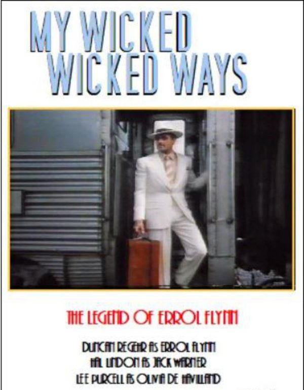 My Wicked, Wicked Ways : The Legend of Errol Flynn (1985) - Duncan Regehr  DVD Supply